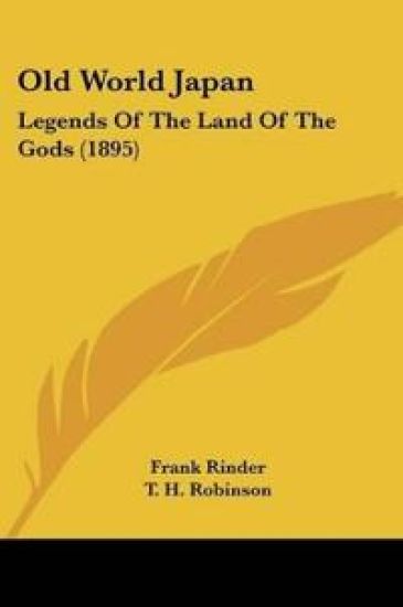 Old World Japan: Legends Of The Land Of The Gods