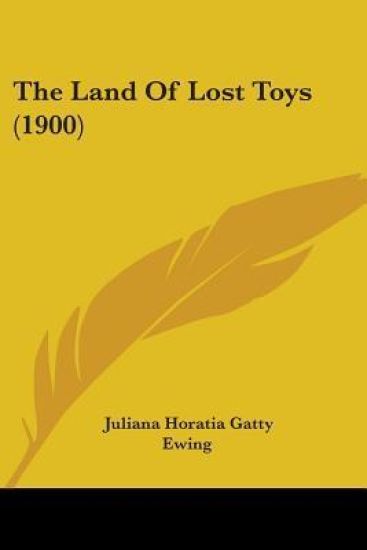 The Land Of Lost Toys – Juliana Horatia Gatty Ewing, kirjan kansikuva