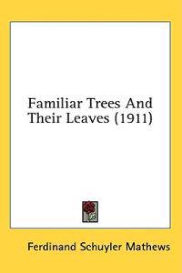 Familiar Trees And Their Leaves