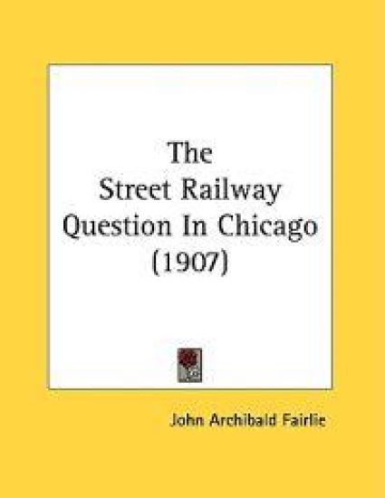 The Street Railway Question In Chicago