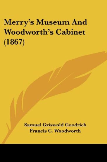 Merry's Museum And Woodworth's Cabinet