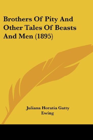 Brothers Of Pity And Other Tales Of Beasts And Men – Juliana Horatia Gatty Ewing, kirjan kansikuva