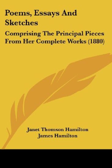 Poems, Essays And Sketches