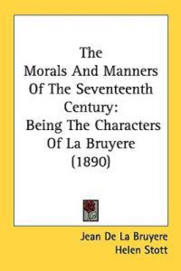 The Morals And Manners Of The Seventeenth Century