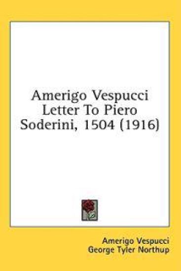 Amerigo Vespucci Letter To Piero Soderini, 1504