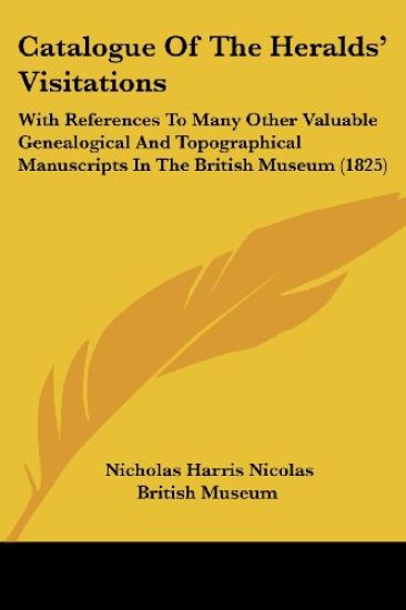 Catalogue Of The Heralds' Visitations