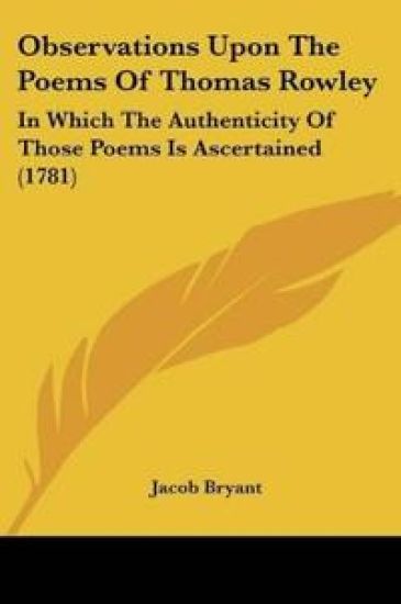 Observations Upon The Poems Of Thomas Rowley
