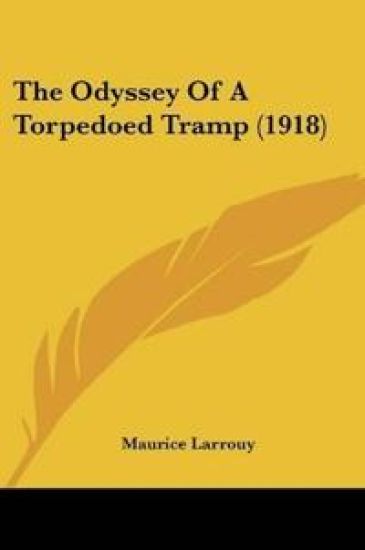 The Odyssey Of A Torpedoed Tramp