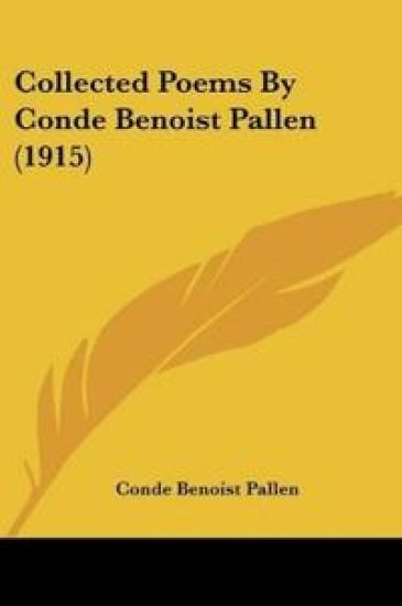 Collected Poems By Conde Benoist Pallen