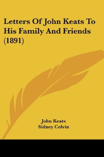 Letters Of John Keats To His Family And Friends