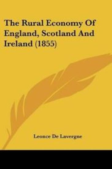 The Rural Economy Of England, Scotland And Ireland
