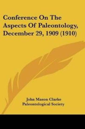 Conference On The Aspects Of Paleontology, December 29, 1909