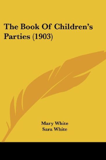 The Book Of Children's Parties