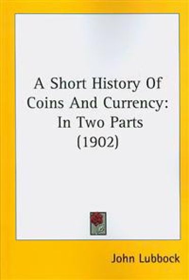 A Short History Of Coins And Currency