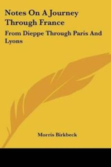 Notes On A Journey Through France