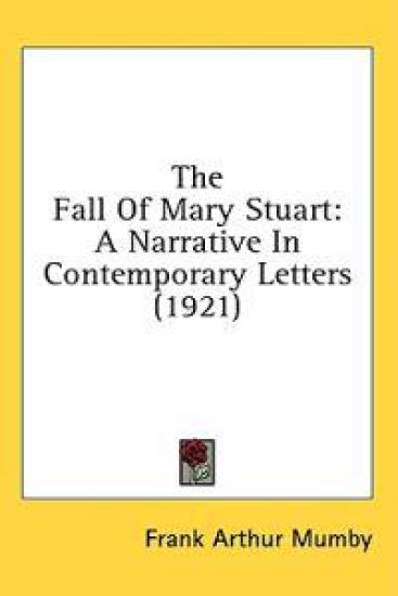 The Fall Of Mary Stuart