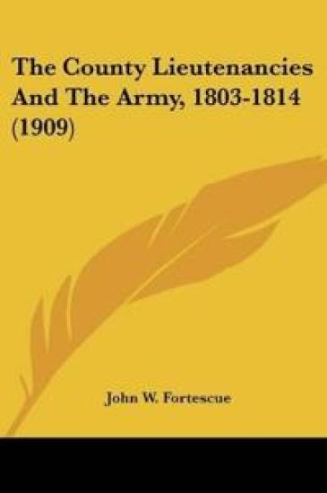The County Lieutenancies And The Army, 1803-1814