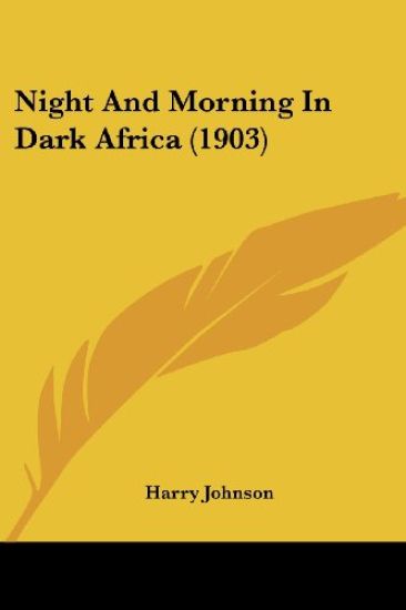 Night And Morning In Dark Africa
