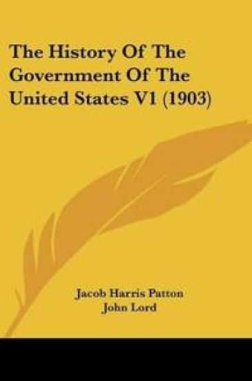The History Of The Government Of The United States