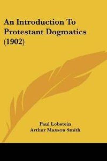 An Introduction To Protestant Dogmatics
