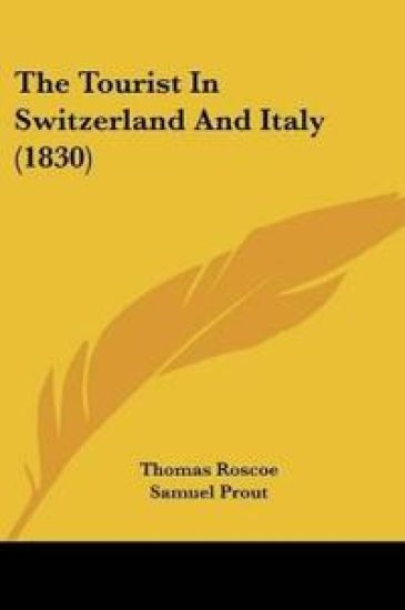 The Tourist In Switzerland And Italy – Thomas Roscoe, kirjan kansikuva