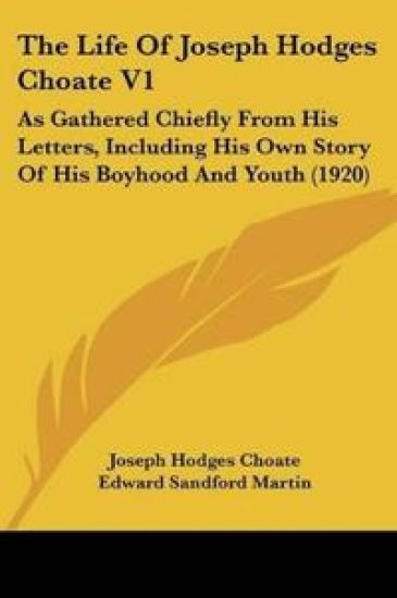 The Life Of Joseph Hodges Choate
