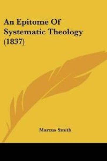 An Epitome Of Systematic Theology