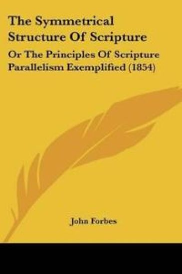 The Symmetrical Structure Of Scripture