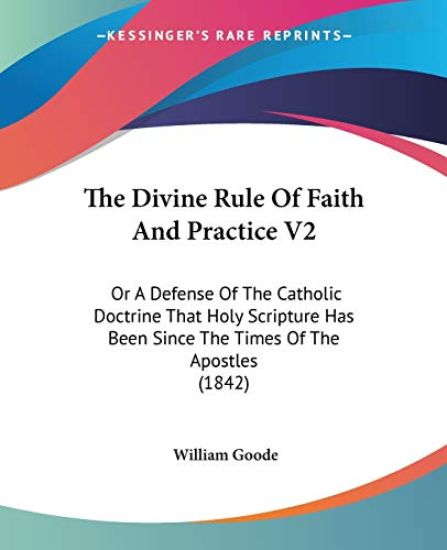 The Divine Rule Of Faith And Practice 2
