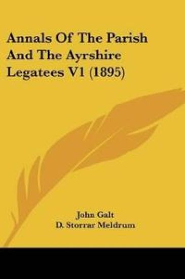 Annals Of The Parish And The Ayrshire Legatees 1