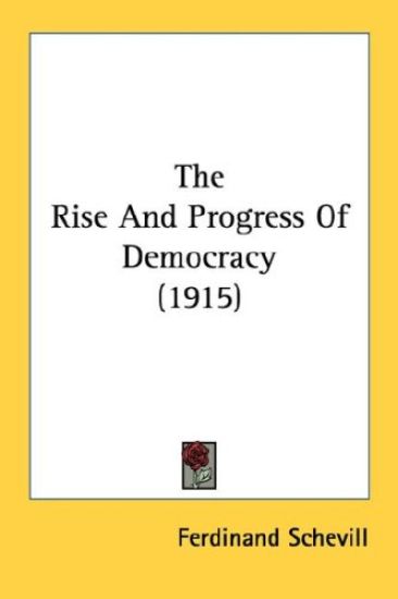 The Rise And Progress Of Democracy