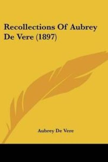 Recollections Of Aubrey De Vere