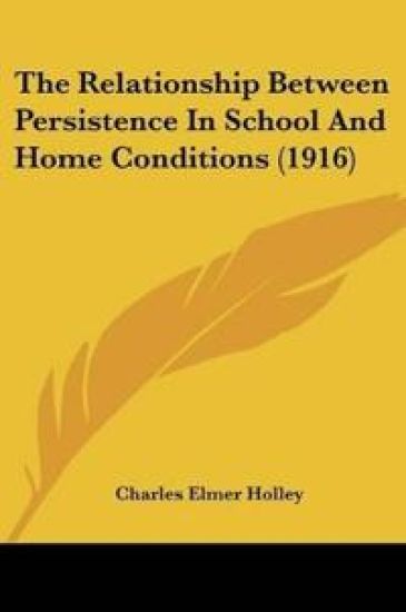 The Relationship Between Persistence In School And Home Conditions
