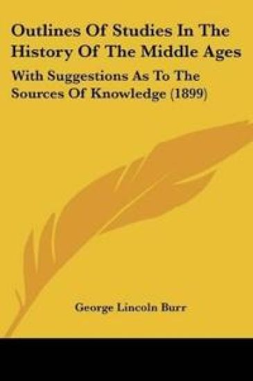 Outlines Of Studies In The History Of The Middle Ages