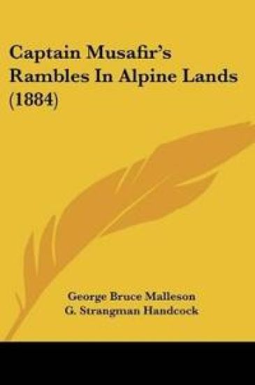 Captain Musafir's Rambles In Alpine Lands