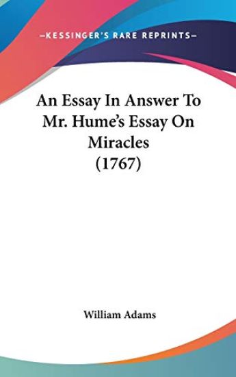 Essay In Answer To Mr. Hume's Essay On Miracles (1767)