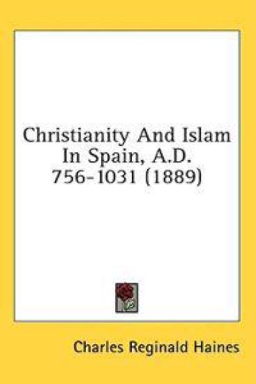 Christianity and Islam in Spain, A.d. 756-1031