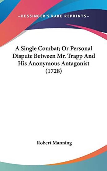 A Single Combat; Or Personal Dispute Between Mr. Trapp And His Anonymous Antagonist (1728)