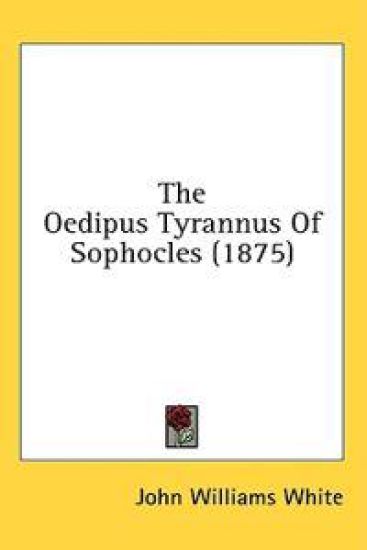 The Oedipus Tyrannus Of Sophocles (1875)