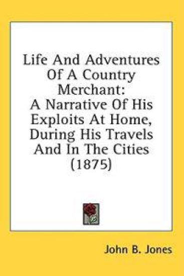 Life And Adventures Of A Country Merchant