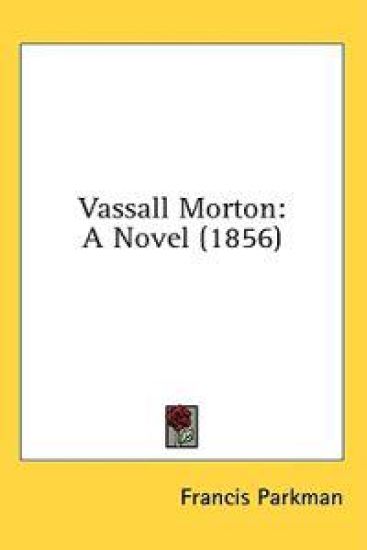 Vassall Morton: A Novel (1856)