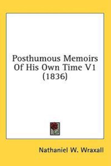 Posthumous Memoirs Of His Own Time V1 (1836)