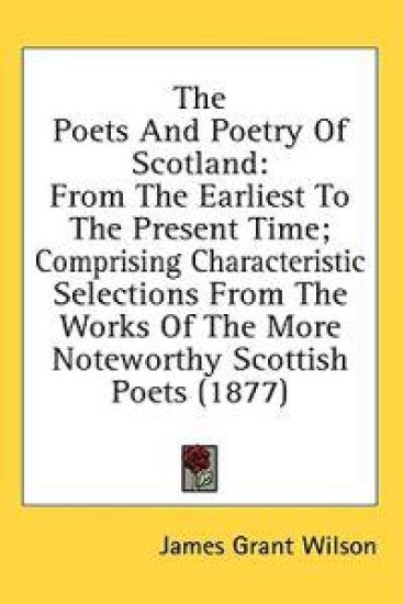 The Poets And Poetry Of Scotland