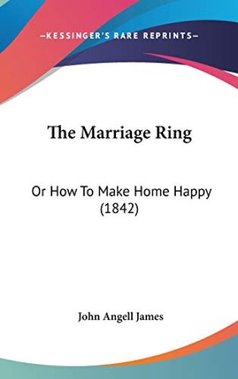 The Marriage Ring: Or How To Make Home Happy (1842)