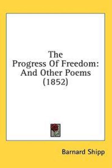 The Progress Of Freedom: And Other Poems (1852)