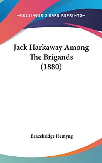 Jack Harkaway Among The Brigands (1880)