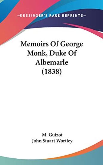 Memoirs Of George Monk, Duke Of Albemarle (1838)