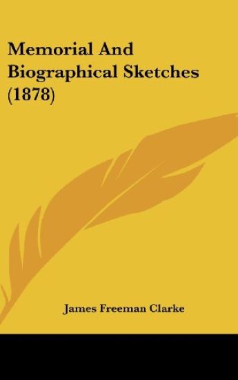 Memorial And Biographical Sketches (1878)