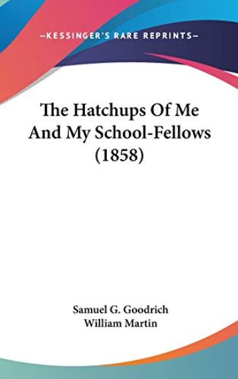The Hatchups Of Me And My School-Fellows (1858)