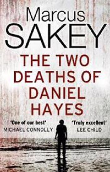 Two Deaths of Daniel Hayes – Marcus Sakey, kirjan kansikuva